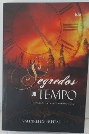Segredos do Tempo- Inspirado em acontecimentos reais