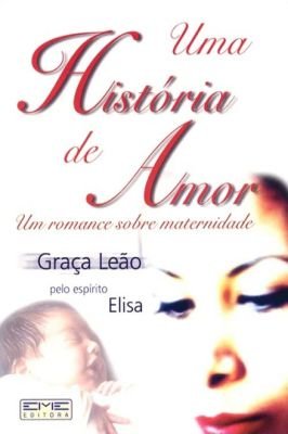 Uma História de Amor, um Romance Sobre Maternidade