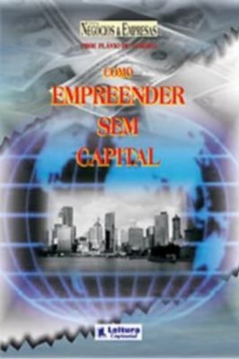 Como Empreender sem Capital