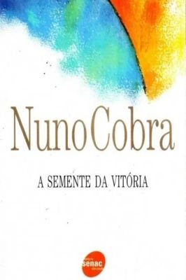 A Semente Da Vitoria
