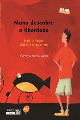 Mano descobre a liberdade