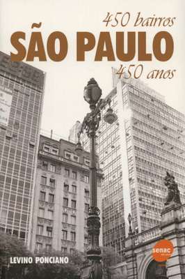 Sao Paulo 450 Bairros , 450 Anos