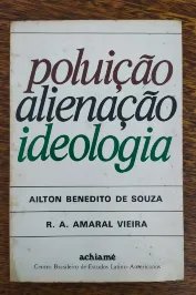 Poluição, alienação, ideologia