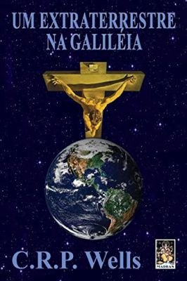 Um Extraterrestre na Galiléia