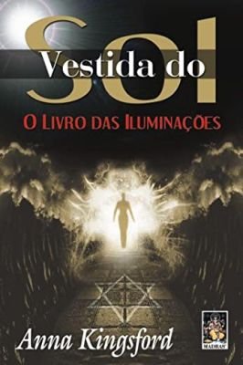 Vestida do Sol - o Livro das Iluminações
