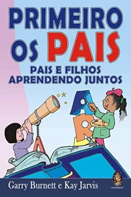 Primeiro os Pais-pais e Filhos Aprendendo Juntos