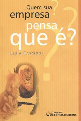 Quem sua empresa pensa que é?