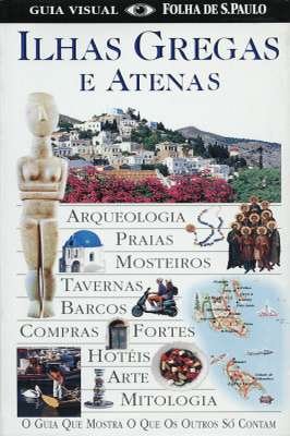 Ilhas Gregas e Atenas - Guia Visual