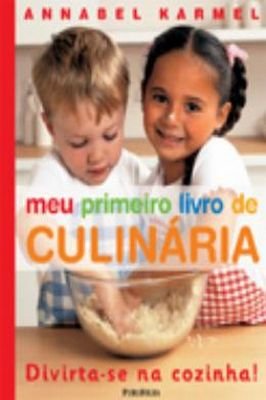 Meu Primeiro Livro de Culinaria