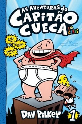 As aventuras do Capitão Cueca em cores