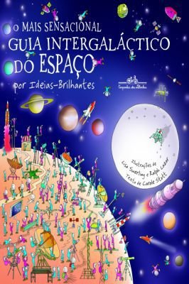 O Mais Sensacional Guia Intergaláctico do Espaço