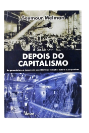 Depois do capitalismo de Seymour Melman