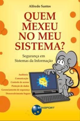 Quem Mexeu no Meu Sistema?
