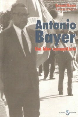 Antonio Bayer um lider comunitario