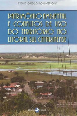 Patrimônio Ambiental e Conflitos de Uso do Território no Litoral Sul Catarinense