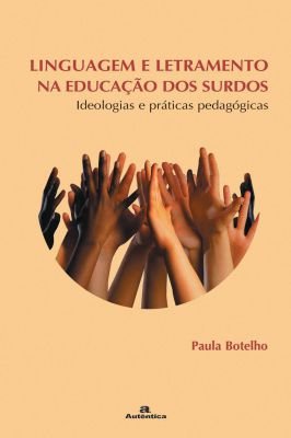 Linguagem e Letramento na Educação dos Surdos
