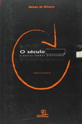 O Século e outros sonhos provocados