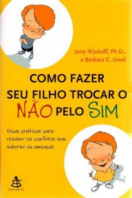 Como Fazer Seu Filho Trocar o Não Pelo Sim