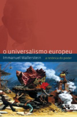 O Universalismo Europeu - a Retórica do Poder