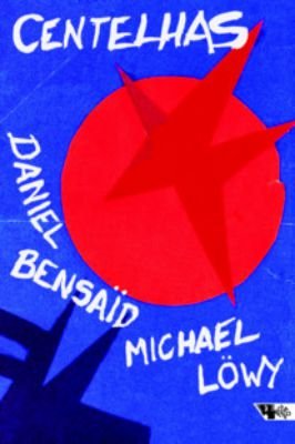 Centelhas Marxismo e Revolução no Século XXI