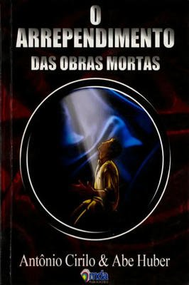 O Arrependimento das obras mortais