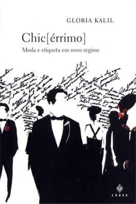 Chic  érrimo  - Moda e Etiqueta Em Novo Regime