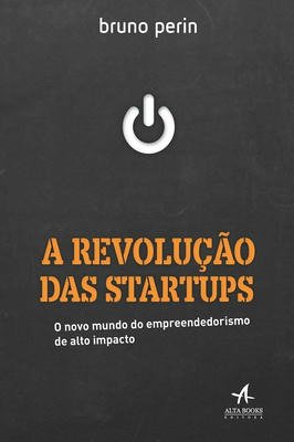 A Revolução das Startups