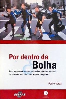 Por dentro da Bolha