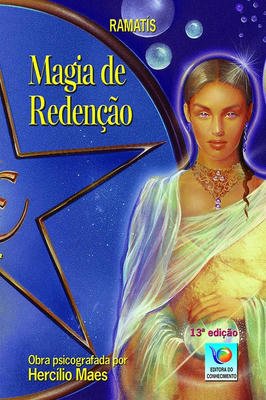 Magia de Redenção Obra Psicografada por Hercilio Maes