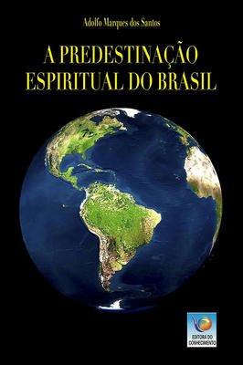 A Predestinação espiritual do Brasil