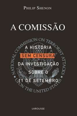 A Comissao- a Historia sem Censura da Investigação Sobre o 11 de Setem