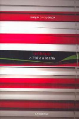 Infiltrado - o Fbi e a Máfia