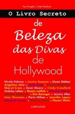 Livro Secreto de Beleza das Divas de Hollywood