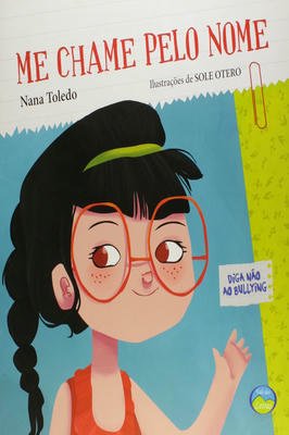 Me Chame pelo nome - diga não ao bullying