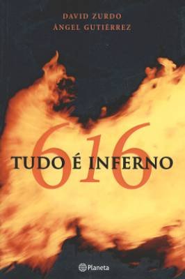 616 - Tudo é Inferno