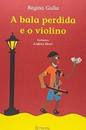 A Bala perdida e o violino