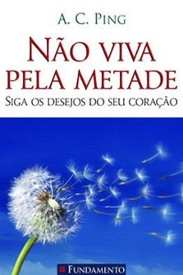 Não Viva pela metade