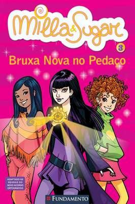 Milla e Sugar V. 3 - Bruxa Nova no Pedaço