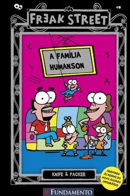 Freak Street - a Família Humanson