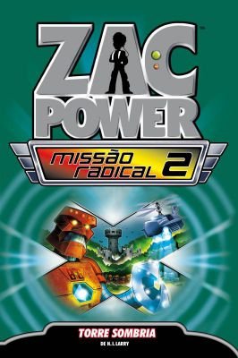 Zac Power - Missão Radical 2 - Torre Sombria