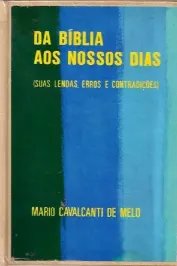 Da Biblia aos Nossos Dias