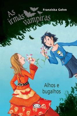As Irmãs Vampiras - Alhos e Bugalhos