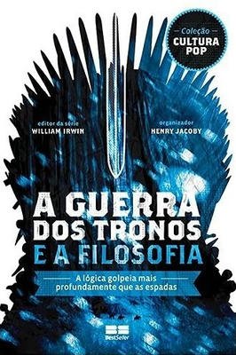 A Guerra dos Tronos e a Filosofia