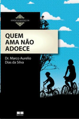 Que Ama Não Adoece