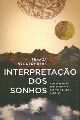 interpretação dos sonhos - A mensagem do subconsciente que você precisa decifrar