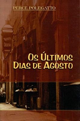 Os últimos Dias de Agosto