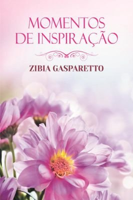 Momentos de Inspiração Com Zibia Gasparetto