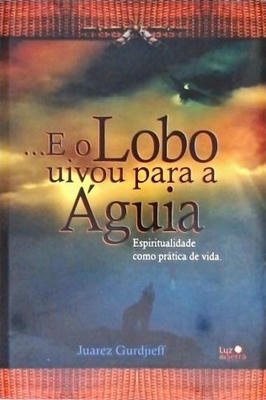 E o Lobo uivou para Águia