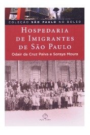 Hospedaria de Imigrantes de São Paulo de Odair da Cruz Paiva e Soraya Moura