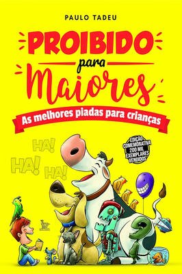 Proibido para Maiores: as Melhores Piadas para Crianças